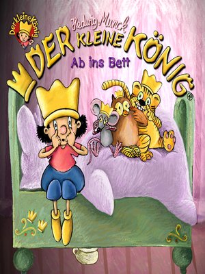 cover image of Der kleine König--Ab ins Bett